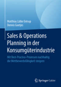 Sales & Operations Planning in der Konsumgüterindustrie : Mit Best-Practice-Prozessen nachhaltig die Wettbewerbsfähigkeit steigern