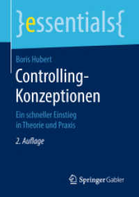 Controlling-Konzeptionen : Ein schneller Einstieg in Theorie und Praxis (Essentials) （2. Aufl. 2018. xi, 47 S. XI, 47 S. 18 Abb. 210 mm）