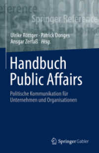Handbuch Public Affairs : Politische Kommunikation für Unternehmen und Organisationen (Handbuch Public Affairs) （1. Aufl. 2021）
