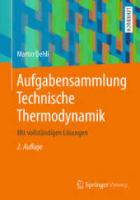 Aufgabensammlung Technische Thermodynamik : Mit vollständigen Lösungen (Springer-Lehrbuch) （2. Aufl. 2018. xxiv, 357 S. XXIV, 357 S. 150 Abb. Mit 192 Aufgaben mit）