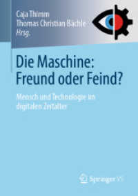 Die Maschine: Freund oder Feind? : Mensch und Technologie im digitalen Zeitalter （1. Aufl. 2019）