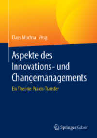 Aspekte des Innovations- und Changemanagements : Ein Theorie-Praxis-Transfer （1. Aufl. 2019）