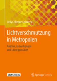 Lichtverschmutzung in Metropolen, m. 1 Buch, m. 1 E-Book : Analyse, Auswirkungen und Lösungsansätze. Mit E-Book （2018. xv, 166 S. XV, 166 S. 162 Abb., 161 Abb. in Farbe. Book + eBook.）