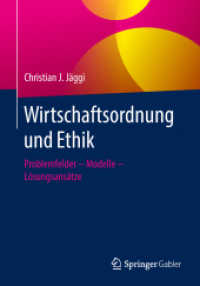 Wirtschaftsordnung und Ethik : Problemfelder - Modelle - Lösungsansätze （1. Aufl. 2018）
