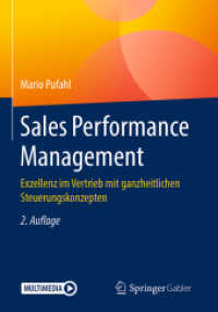 Sales Performance Management, m. 1 Buch, m. 1 E-Book : Exzellenz im Vertrieb mit ganzheitlichen Steuerungskonzepten. Besteht aus: 1 Buch, 1 E-Book （2. Aufl. 2018. xiii, 323 S. XIII, 323 S. 90 Abb. Book + eBook. 240 mm）
