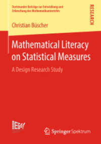 Mathematical Literacy on Statistical Measures : A Design Research Study (Dortmunder Beiträge zur Entwicklung und Erforschung des Mathematikunterrichts) （2018）