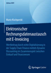 Elektronischer Rechnungsdatenaustausch mit E-Invoicing : Wertbeitrag durch echte Digitalisierung in der Supply Chain Finance mittels Dynamic Discounting im Zusammenspiel zwischen Einkauf und Finanzwesen (Edition Kwv)
