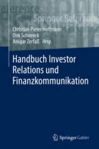 Handbuch Investor Relations und Finanzkommunikation. Handbuch Investor Relations und Finanzkommunikation (Springer Reference Wirtschaft) （1. Aufl. 2022. 2022. xxiv, 559 S. XXIV, 559 S. 51 Abb., 5 Abb. in Farb）