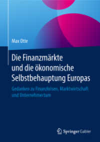 Die Finanzmärkte und die ökonomische Selbstbehauptung Europas : Gedanken zu Finanzkrisen, Marktwirtschaft und Unternehmertum （1. Aufl. 2019）
