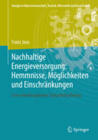 Nachhaltige Energieversorgung: Hemmnisse, Möglichkeiten und Einschränkungen : Eine interdisziplinäre Statusbetrachtung (Energie in Naturwissenschaft, Technik, Wirtschaft und Gesellschaft) （1. Aufl. 2019）
