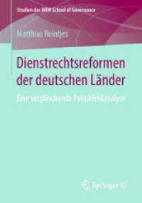 Dienstrechtsreformen der deutschen Länder : Eine vergleichende Politikfeldanalyse (Studien der Nrw School of Governance) （1. Aufl. 2019）