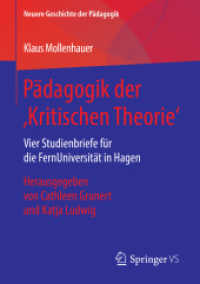 Pädagogik der ‚Kritischen Theorie' : Vier Studienbriefe für die FernUniversität in Hagen. Herausgegeben von Cathleen Grunert und Katja Ludwig (Neuere Geschichte der Pädagogik)