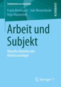 Arbeit und Subjekt : Aktuelle Debatten der Arbeitssoziologie (Studientexte zur Soziologie) （1. Aufl. 2019）
