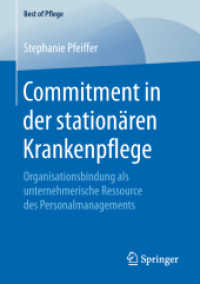 Commitment in der stationären Krankenpflege : Organisationsbindung als unternehmerische Ressource des Personalmanagements (Best of Pflege) （1. Aufl. 2018）