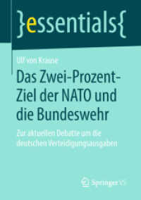 Das Zwei-Prozent-Ziel der NATO und die Bundeswehr : Zur aktuellen Debatte um die deutschen Verteidigungsausgaben (Essentials) （2018. ix, 50 S. IX, 50 S. 5 Abb. 210 mm）
