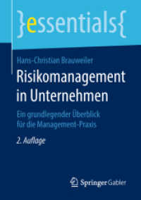 Risikomanagement in Unternehmen : Ein grundlegender Überblick für die Management-Praxis (Essentials) （2. Aufl. 2018. xi, 30 S. XI, 30 S. 11 Abb. 210 mm）