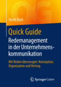 Quick Guide Redemanagement in der Unternehmenskommunikation : Mit Reden überzeugen: Konzeption, Organisation und Vortrag (Quick Guide)