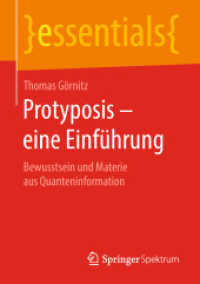 Protyposis - eine Einführung : Bewusstsein und Materie aus Quanteninformation (essentials) （1. Aufl. 2019）