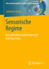 Sensorische Regime : Die wahrnehmungsformierende Kraft des Films (Film und Bewegtbild in Kultur und Gesellschaft) （1. Aufl. 2019）