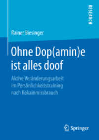 Ohne Dop(amin)e ist alles doof : Aktive Veränderungsarbeit im Persönlichkeitstraining nach Kokainmissbrauch