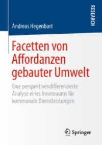 Facetten von Affordanzen gebauter Umwelt : Eine perspektivendifferenzierte Analyse eines Innenraums für kommunale Dienstleistungen （1. Aufl. 2019）