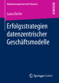 Erfolgsstrategien datenzentrischer Geschäftsmodelle (Medienmanagement und E-business) （1. Aufl. 2018）