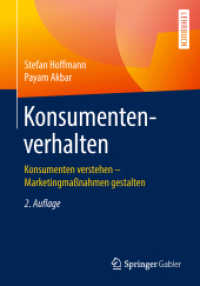 Konsumentenverhalten : Konsumenten verstehen - Marketingmaßnahmen gestalten （2. Aufl. 2018. xi, 209 S. XI, 209 S. 47 Abb. 240 mm）