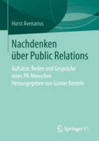 Nachdenken über Public Relations : Aufsätze, Reden und Gespräche eines PR-Menschen （1. Aufl. 2019）