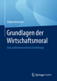 Grundlagen der Wirtschaftsmoral : Eine problemorientierte Einführung （1. Aufl. 2019）