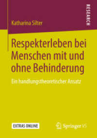 Respekterleben bei Menschen mit und ohne Behinderung : Ein handlungstheoretischer Ansatz （1. Aufl. 2019）