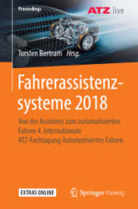 Fahrerassistenzsysteme 2018 : Von der Assistenz zum automatisierten Fahren 4. Internationale ATZ-Fachtagung Automatisiertes Fahren (Proceedings) （1. Aufl. 2019）