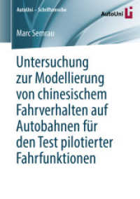 Untersuchung zur Modellierung von chinesischem Fahrverhalten auf Autobahnen für den Test pilotierter Fahrfunktionen (Autouni - Schriftenreihe) （1. Aufl. 2018）