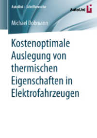Kostenoptimale Auslegung von thermischen Eigenschaften in Elektrofahrzeugen (Autouni - Schriftenreihe) （1. Aufl. 2018）
