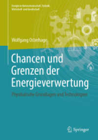Chancen und Grenzen der Energieverwertung : Physikalische Grundlagen und Technologien (Energie in Naturwissenschaft, Technik, Wirtschaft und Gesellschaft) （1. Aufl. 2019）