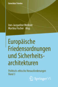 Europäische Friedensordnungen und Sicherheitsarchitekturen : Politisch-ethische Herausforderungen • Band 3 (Gerechter Frieden) （1. Aufl. 2019）