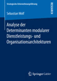 Analyse der Determinanten modularer Dienstleistungs- und Organisationsarchitekturen (Strategische Unternehmungsführung) （1. Aufl. 2019）