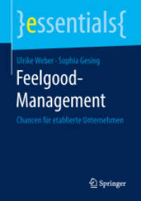 Feelgood-Management : Chancen für etablierte Unternehmen (Essentials) （2018. viii, 43 S. VIII, 43 S. 3 Abb. 210 mm）