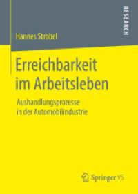 Erreichbarkeit im Arbeitsleben : Aushandlungsprozesse in der Automobilindustrie （1. Aufl. 2019）