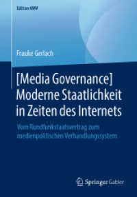 [Media Governance] Moderne Staatlichkeit in Zeiten des Internets : Vom Rundfunkstaatsvertrag zum medienpolitischen Verhandlungssystem (Edition Kwv)