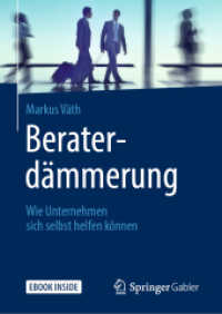 Beraterdämmerung, m. 1 Buch, m. 1 E-Book : Wie Unternehmen sich selbst helfen können. Mit E-Book （2019. vii, 187 S. VII, 187 S. 5 Abb. Book + eBook. 210 mm）