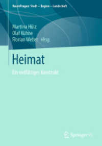 Heimat : Ein vielfältiges Konstrukt (RaumFragen: Stadt - Region - Landschaft) （2019. vii, 401 S. VII, 401 S. 56 Abb., 29 Abb. in Farbe. 240 mm）