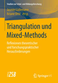 Triangulation und Mixed-Methods : Reflexionen theoretischer und forschungspraktischer Herausforderungen (Studien zur Schul- und Bildungsforschung) （1. Aufl. 2019）