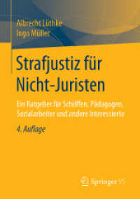 Strafjustiz für Nicht-Juristen : Ein Ratgeber für Schöffen, Pädagogen, Sozialarbeiter und andere Interessierte （4TH）