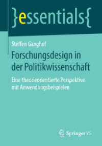 Forschungsdesign in der Politikwissenschaft : Eine theorieorientierte Perspektive mit Anwendungsbeispielen (Essentials) （2019. xi, 47 S. XI, 47 S. 1 Abb. 210 mm）