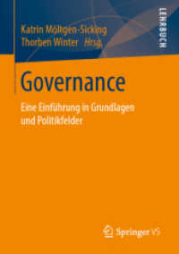 Governance : Eine Einführung in Grundlagen und Politikfelder （1. Aufl. 2019. 2019. xiii, 296 S. XIII, 296 S. 13 Abb. 210 mm）