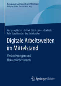Digitale Arbeitswelten im Mittelstand : Veränderungen und Herausforderungen (Management und Controlling im Mittelstand) （1. Aufl. 2019）