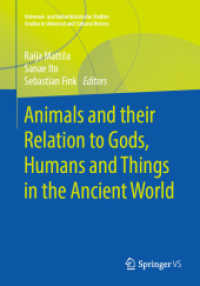 Animals and their Relation to Gods, Humans and Things in the Ancient World (Universal- und kulturhistorische Studien. Studies in Universal and Cultural History)