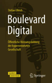 Boulevard Digital, m. 1 Buch, m. 1 E-Book : Öffentliche Meinungsbildung der hypervernetzten Gesellschaft （2019. ix, 243 S. IX, 243 S. 15 Abb. Book + eBook. 203 mm）