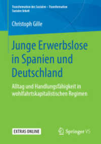 Junge Erwerbslose in Spanien und Deutschland : Alltag und Handlungsfähigkeit in wohlfahrtskapitalistischen Regimen (Transformation des Sozialen - Transformation Sozialer Arbeit) （1. Aufl. 2019）