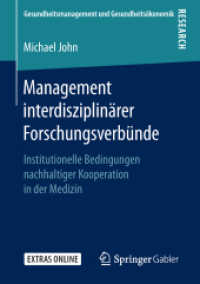 Management interdisziplinärer Forschungsverbünde : Institutionelle Bedingungen nachhaltiger Kooperation in der Medizin (Gesundheitsmanagement und Gesundheitsökonomik)